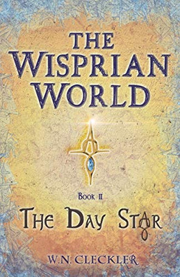 The Wisprian World : Book II The Day Star