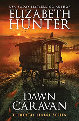 Dawn Caravan : Elemental Legacy Book Four