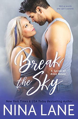 Break the Sky : A Spiral of Bliss Romance