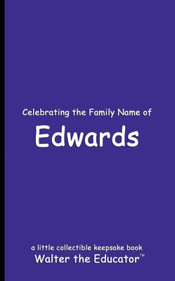 Celebrating the Family Name of Edwards