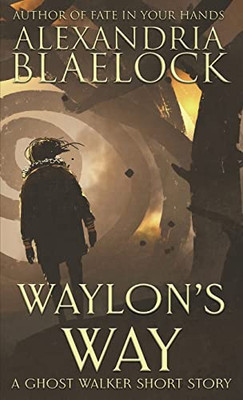 Waylon's Way : A Ghost Walker Short Story