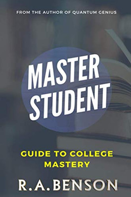 Master Student : Guide to College Mastery