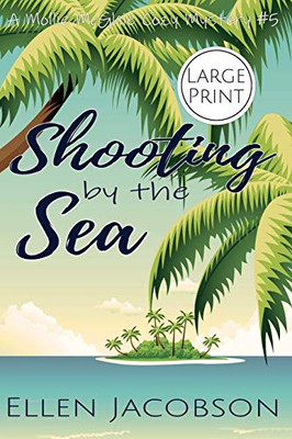 Shooting by the Sea : Large Print Edition