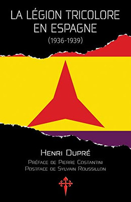 La Légion tricolore en Espagne, 1936-1939