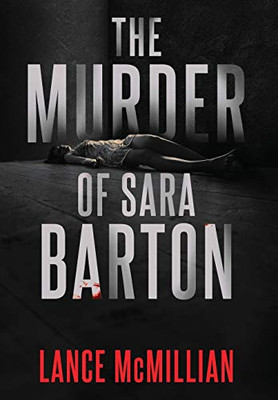 The Murder of Sara Barton - 9781734887723
