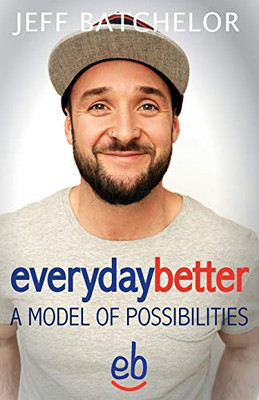 Everydaybetter : A Model of Possibilities