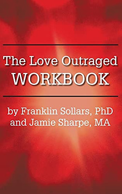 The Love Outraged Workbook - 9781939686930
