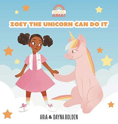 Zoey The Unicorn Can Do It - 9781736512906