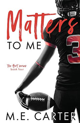 Matters to Me : A College Football Romance