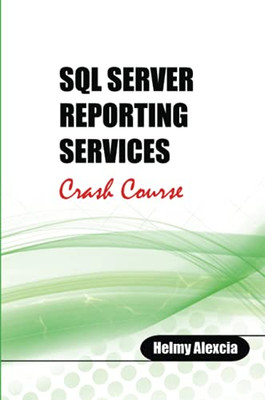 SQL Server Reporting Services Crash Course