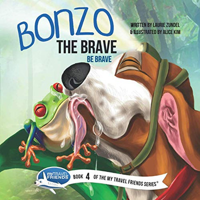Bonzo the Brave : Be Brave - 9781939347237