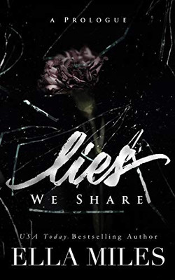 Lies We Share : A Prologue - 9781951114725
