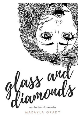 Glass and Diamonds : A Collection of Poems
