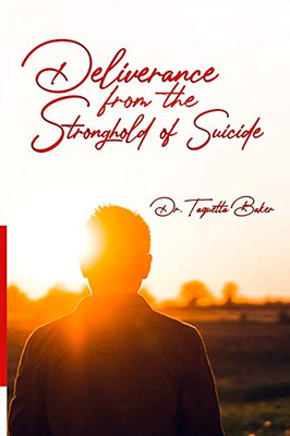 Deliverance From the Stronghold of Suicide