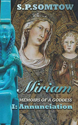 Miram : Memoirs of a Goddess: Annunciation