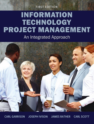 Information Technology Project Management: An Integrated Approach