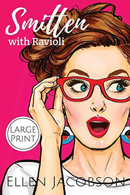Smitten with Ravioli : Large Print Edition