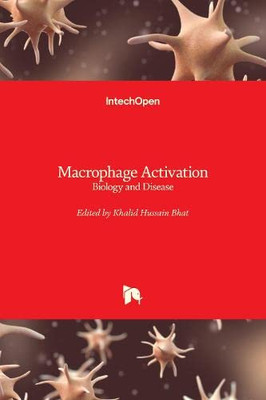 Macrophage Activation : Biology and Disease