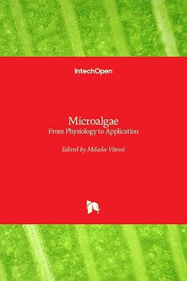 Microalgae : From Physiology to Application