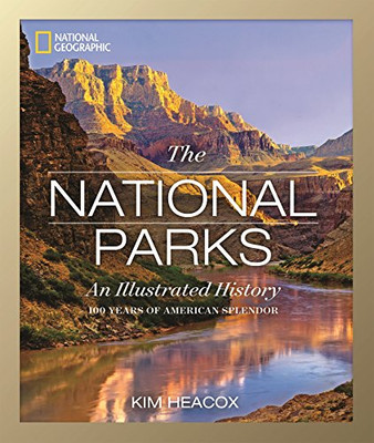 The National Parks : An Illustrated History