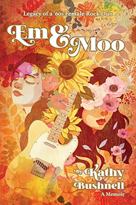 Em & Moo : Legacy of a '60s Female Rock Duo