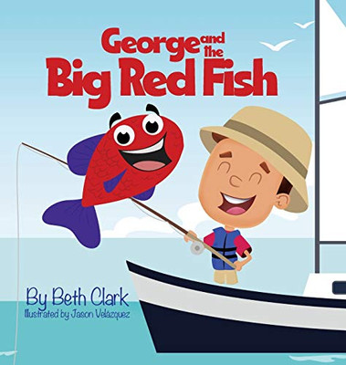 George and the Big Red Fish - 9781735386225