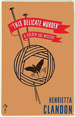 This Delicate Murder : A Golden Age Mystery