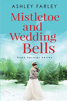 Mistletoe and Wedding Bells - 9781735521220