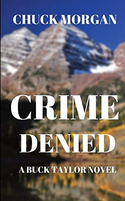 Crime Denied : A Buck Taylor Novel (Book 5)