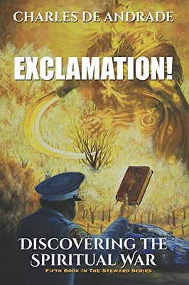 Exclamation!: Discovering The Spiritual War