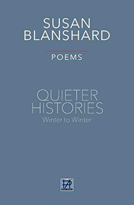 Quieter Histories : Winter to Winter: Poems