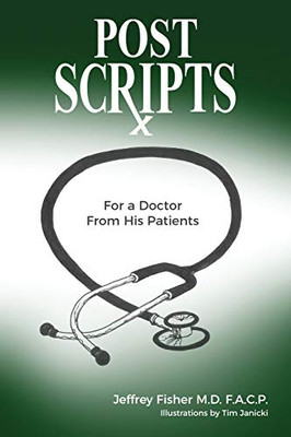 Postscripts: For a Doctor From His Patients