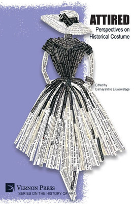 Attired: Perspectives on Historical Costume