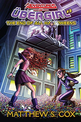 The End of All Halloweens : Ubergirl Book 3