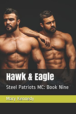 Hawk & Eagle : Steel Patriots MC: Book Nine
