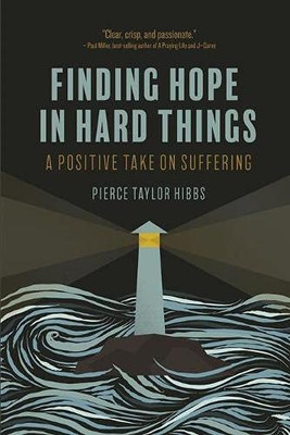 Finding Hope in Hard Things - 9781736341148
