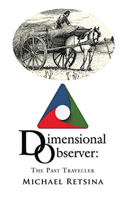 Dimensional Observer : : The Past Traveller