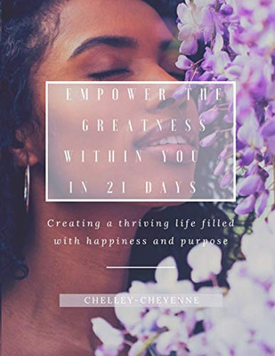 Empower The Greatness Within You In 21 Days