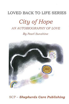 The City of Hope : An Autobiography of Love