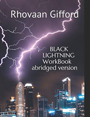 Black Lightning : Workbook: Abridged Version