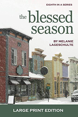 The Blessed Season : A Novel - 9781952066122