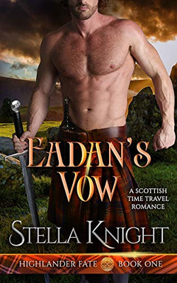 Eadan's Vow : A Scottish Time Travel Romance