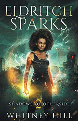 Eldritch Sparks: Shadows of Otherside Book 2