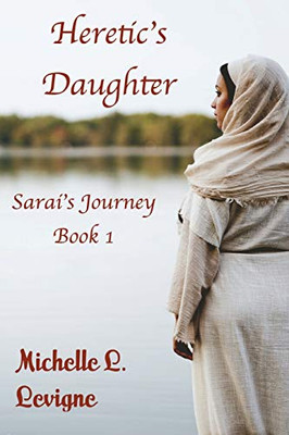 Heretic's Daughter : Sarai's Journey, Book 1