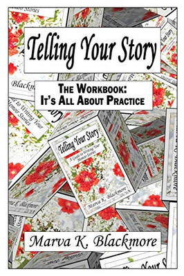 Telling Your Story : It's All About Practice