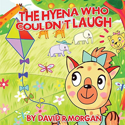 The Hyena Who Couldn't Laugh - 9781946908117