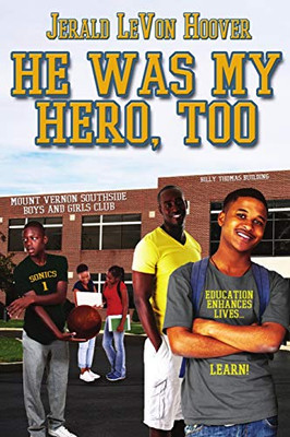 He Was My Hero, Too : The Hero Book Series 2