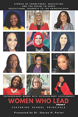 Women Who Lead : Featuring School Principals