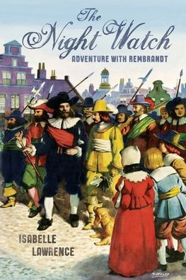The Night Watch, Adventure with Rembrandt