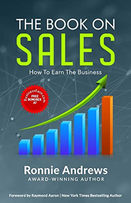 The Book on Sales : How to Earn the Business